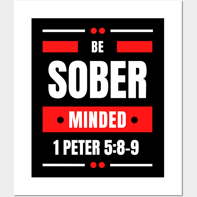 Be Sober Minded | Christian Typography Wall Art by All Things Gospel